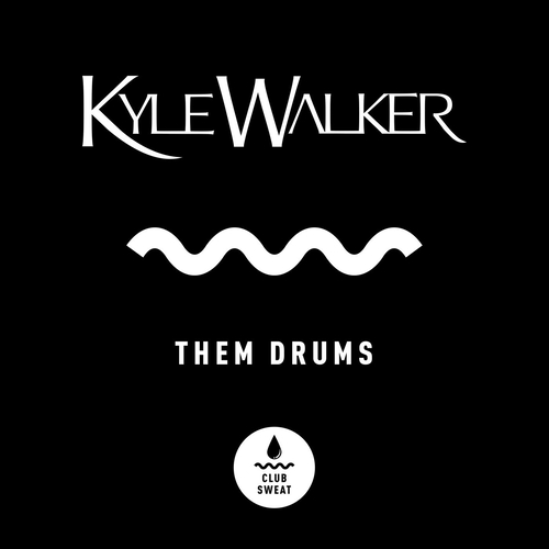 Kyle Walker - Them Drums (Extended Mix) [CLUBSWE401]